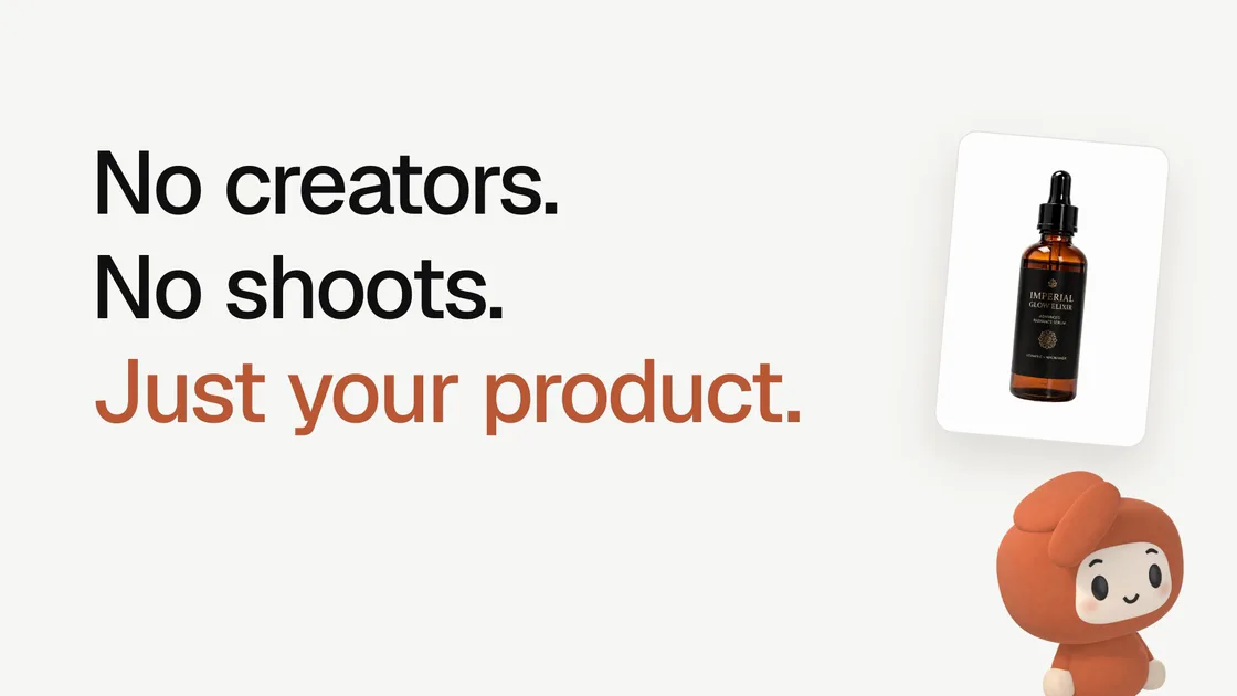 Frame from the AI UGC ads film: the words No creators, No shoots, Just your product beside a photo of an amber Imperial Glow Elixir serum bottle and the orange Shhots mascot