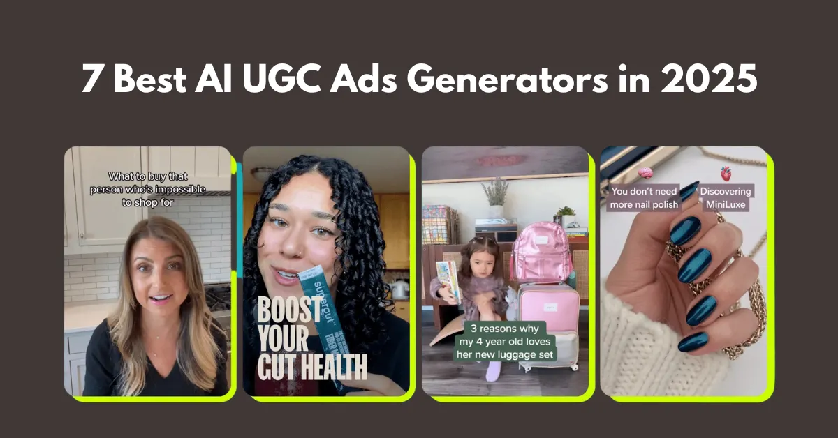 7 Best AI UGC Ads Generators in 2025