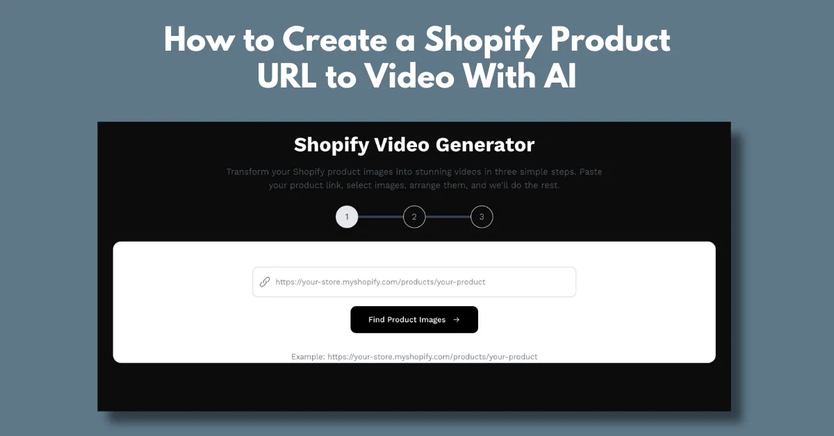 How to Create a Shopify Product URL to Video With AI